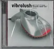 CD - Vibrolush - Touch And Go - Sealed