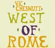 CD - Vic Chesnutt - West Of Rome