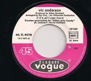7inch Vinyl Single - Vic Anderson - If It's All I Can Have / Chained And Bound