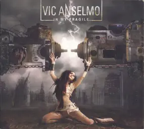 Vic Anselmo - In My Fragile...