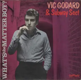 Vic Godard - What's the Matter Boy?