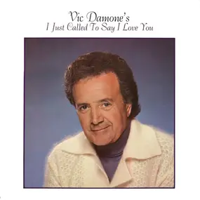 Vic Damone - I Just Called To Say I Love You