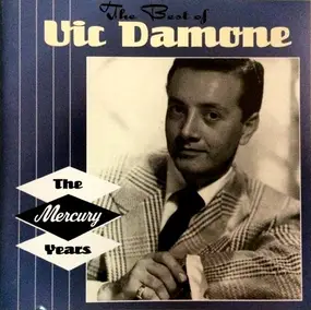 Vic Damone - The Best Of Vic Damone: The Mercury Years