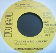 Vic Damone - To Make A Big Man Cry / Take Me Walking In Your Mind