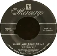 Vic Damone - Until You Came To Me / The Sparrow Sings