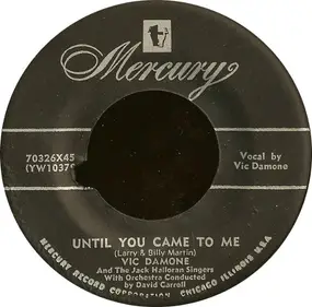 Vic Damone - Until You Came To Me / The Sparrow Sings