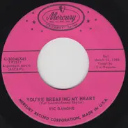 Vic Damone - You're Breaking My Heart / I Have But One Heart