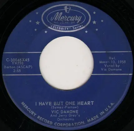 Vic Damone - You're Breaking My Heart / I Have But One Heart