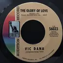 7inch Vinyl Single - Vic Dana - The Glory Of Love