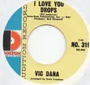 7inch Vinyl Single - Vic Dana - I Love You Drops / Sunny Skies