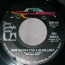 7inch Vinyl Single - Vic Dana - Red Roses For A Blue Lady / More