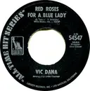 7inch Vinyl Single - Vic Dana - Red Roses For A Blue Lady / Shangri-La