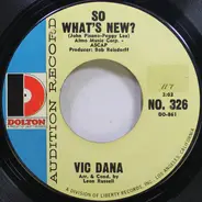 Vic Dana - So What's New?