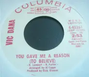 Vic Dana - You Gave Me A Reason (To Believe)