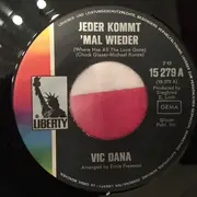 7inch Vinyl Single - Vic Dana - Jeder Kommt Mal Wieder