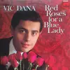LP - Vic Dana - Red Roses For A Blue Lady - Mono