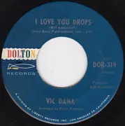 7inch Vinyl Single - Vic Dana - Sunny Skies / I Love You Drops