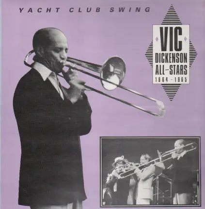 Vic Dickenson - Yacht Club Swing - Vic Dickenson All-Stars 1964-1965