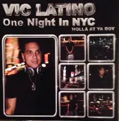 Vic Latino - One Night In NYC (Holla At Ya Boy)