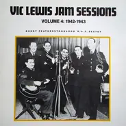 Vic Lewis , Buddy Featherstonaugh's Radio Rhythm Club Sextet - Jam Sessions Volume 4: 1942-1943