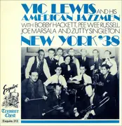LP - Vic Lewis And His American Jazzmen With Bobby Hackett , Pee Wee Russell , Joe Marsala And Zutty Sin - New York '38