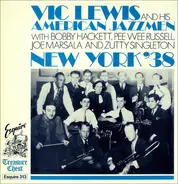Vic Lewis And His American Jazzmen With Bobby Hackett , Pee Wee Russell , Joe Marsala And Zutty Sin - New York '38