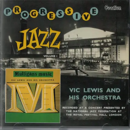 Vic Lewis And His Orchestra - Mulligan's Music & Progressive Jazz - Volume I