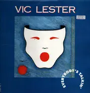 Vic Lester - Everybody's Talkin'
