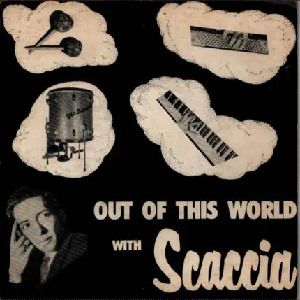 Vic Scaccia - Out of this world with Scaccia