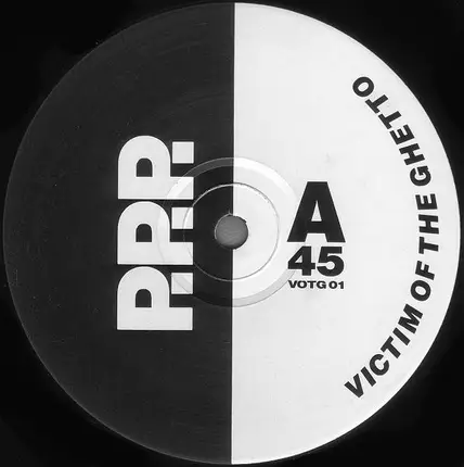 Victim Of The Ghetto - P.P.P. / The Age