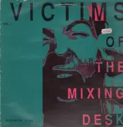 victims of the mixing desk - vol.1