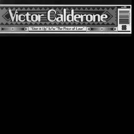 Victor Calderone - Give It Up / The Price Of Love