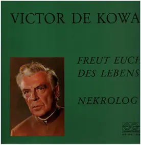 Victor de Kowa - Freut Euch Des Lebens - Nekrolog