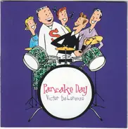 Victor DeLorenzo - Pancake Day