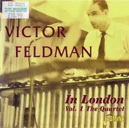 Victor Feldman - In London Vol. 1 The Quartet