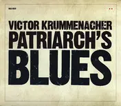 Victor Krummenacher - Patriarch's Blues