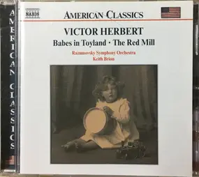 Victor Herbert - Babes In Toyland • The Red Mill