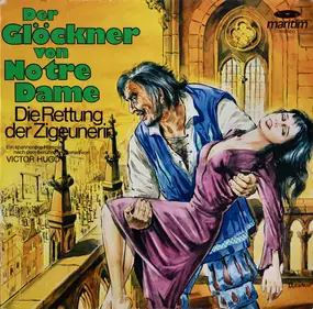 Victor Hugo - Der Glöckner Von Notre Dame - Die Rettung Der Zigeunerin