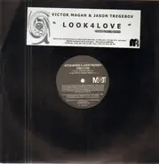 Victor Magan & Jason Tregebov - Look 4 Love