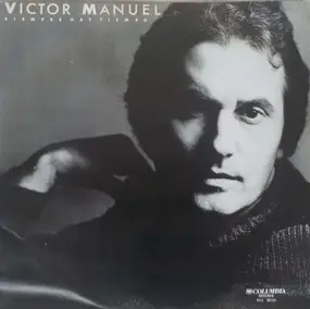 Victor Manuel - Para La Ternura Siempre Hay Tiempo