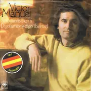 7inch Vinyl Single - Víctor Manuel - Solo Pienso En Ti / Digo Amor Y Digo Libertad