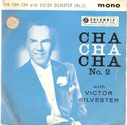 Victor Silvester And His Cha Cha Cha Rhythm , Victor Silvester - Cha Cha Cha With Victor Silvester (No.2)