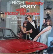 Victor Silvester And His Ballroom Orchestra - High Society Party