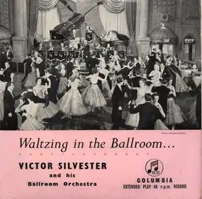 Victor Silvester & His Ballroom Orchestra - Waltzing In The Ballroom