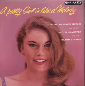 Victor Silvester And His Silver Strings - A Pretty Girl Is Like A Melody