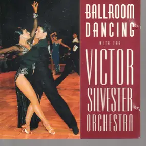 Victor Silvester - Ballroom Dancing With The Victor Silvester Orchestra