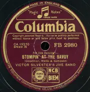 Victor Silvester's Jive Band - Stompin' At The Savoy / Way Down Yonder In New Orleans