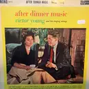 LP - Victor Young And His Singing Strings - After Dinner Music - Mono
