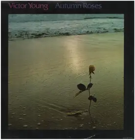 Victor Young - Autumn Roses