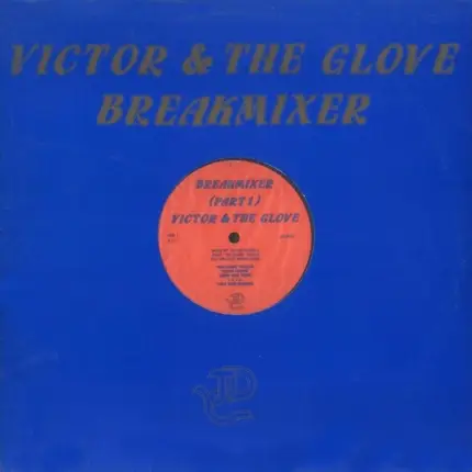 Victor & The Glove - Breakmixer (Part 1)